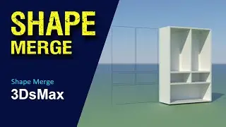 SHAPE MERGE  in 3dsmax | 