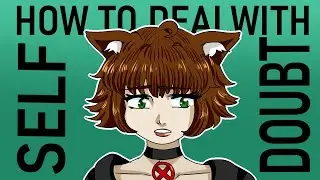 How To Overcome Self Doubt (As An Artist Or Writer)