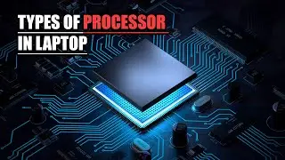 Types of Processor in Laptop
