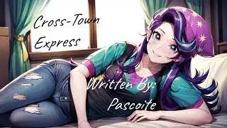 Cross-Town Express (Fanfic Reading - Comedy MLP)