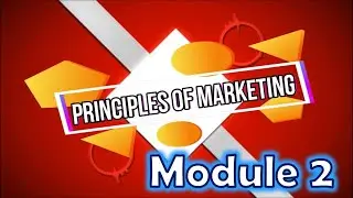 Principles of Marketing (MKT121) - Module 2