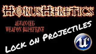 HH Advanced Weapon Blueprint for Unreal Engine 4: Lock on projectile preview