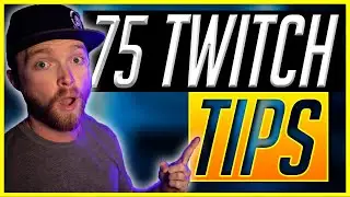 Twitch Streaming Tips - 75 Twitch Tips 2020