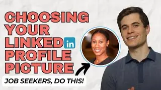 Choosing the Best LinkedIn Profile Picture and Headline