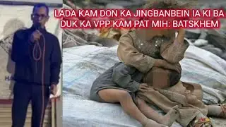 KA THONG JONG NGI KA LONG BAN AI JINGSHNGAIN IA IA KIBA SHAH LEH BEIN: BATSKHEM.