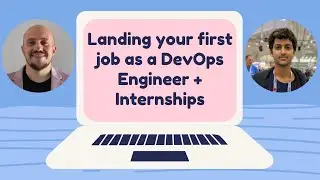 Landing your first job as a DevOps Engineer + Internships