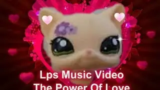 Lps Music Video The Power Of Love