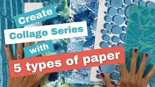 Create a collage series from 5 types of collage papers