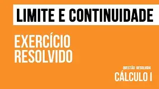 Limite e continuidade - Exercício resolvido