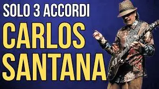 PLAYING WITH 3 CHORDS - CARLOS SANTANA