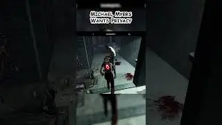 Micheal Myers Wants Privacy #dbd #shorts #gaming