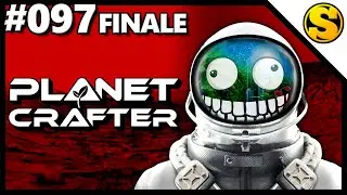 EIN SCHRECKEN VOLLER ENDEN • 097 • Planet Crafter | ENDE