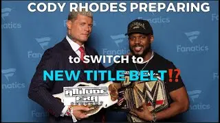 CODY RHODES preparing to switch to NEW TITLE BELT?!