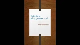 Solve for p 𝒑^𝟐+𝟐𝒑𝒚𝒄𝒐𝒕𝒙=𝒚^𝟐