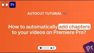 AutoChapters Tutorial - How to add chapters on Premiere Pro?