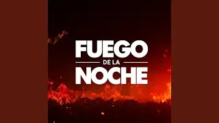 Fuego De La Noche