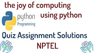 2022 the joy of computing using python Week Quiz Assignment Solution NPTEL  2022