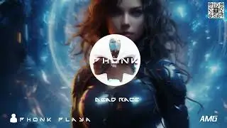 Oh My God 🙀 ! Dead Race - Phonkplaya - Phonk Music - AMG