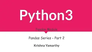 Python3 -- 6. Pandas Series - Part 2