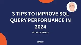3 Tips To Improve SQL Query Performance In 2024 - Geri Reshef