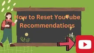 How to Reset YouTube Recommendations-2024