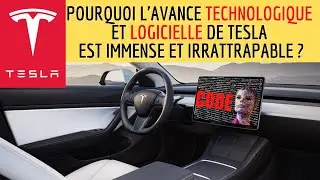 Pourquoi l'Avance Technologique et Logicielle de Tesla est Immense et Irrattrapable ?