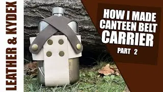 How I made leather belt carrier (badger claw outfitters design) for pathfinder m34 canteen part 2