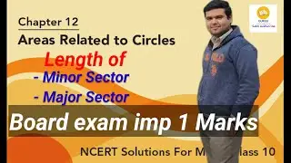 Length of Minor and major sector|area related to circle|class 10 maths|chapter 12 formula|exam imp