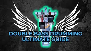 Ultimate Double Bass Drumming Guide