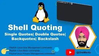 Shell quoting in Linux | Single Quotes | Double Quotes | Backquotes | Backslash