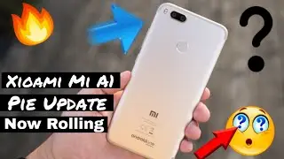 Xioami MI A1 Official Pie Update 🔥🔥😙Now Rolling in MI A1 | Rollout