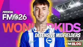 POTENTIALLY THE BEST FM26 WONDERKID DEFENSIVE MIDFIELDERS | Football Manager 2026
