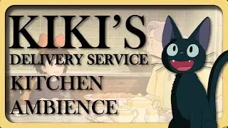 Kiki's Delivery Service Kitchen Ambience | 1hr | Sleep Aid