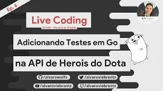 Live Coding - Adicionando Testes para a nossa API em Go #6