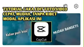 TUTORIAL EDIT FOTO/VIDEO TANPA RIBET & MUDAH BANGET!