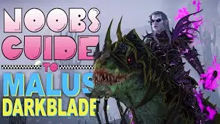 NOOB'S GUIDE to MALUS DARKBLADE