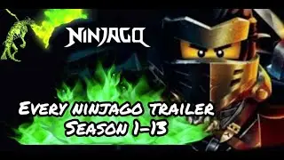 ninjago (season 1-13) - all trailers compilation from 2011 to 2020