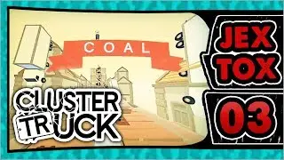 Anger, grrr. Mad.  (Clustertruck #3)