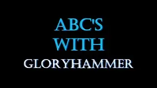 ABCs with: Gloryhammer