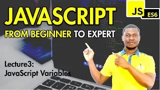 JavaScript From Beginner to Expert | Lecture3: JavaScript Variables
