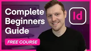 Adobe InDesign For Beginners - FREE Course - Tutorial Course Overview & Breakdown