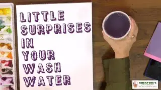 Cheap Joe's 2 Minute Art Tips - Little Surprises in Your Wash Water