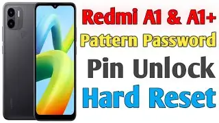 Redmi A1+  & A1 Pattern Unlock Pin &  Password  Remove Hardrest New Method 2023