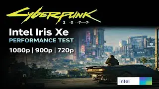 Cyberpunk 2077 Intel Iris Xe gaming test || i7-1355u || 1080p /900p/720p