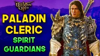 Baldur's Gate 3 - Spirit Guardians Paladin Cleric 2H Melee Build - Paladin/Cleric Multiclass Guide
