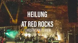 Heilung at the Red Rocks | Livestream Review 