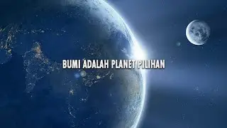 BUMI ADALAH PLANET PILIHAN
