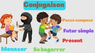 conjugaison : le verbe se bagarrer et menacer au présent au futur simple et au passé composé