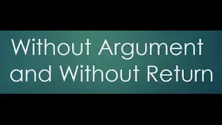 22  Without Argument and without return