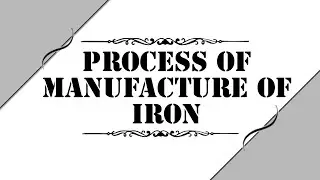 Process of manufacture of iron